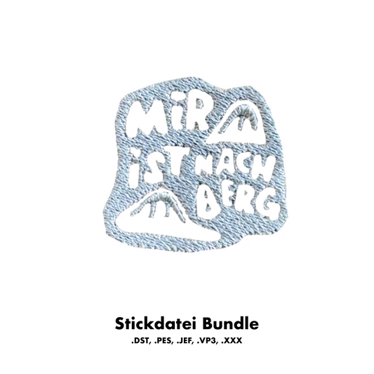 Stickdatei - mir ist nach berg